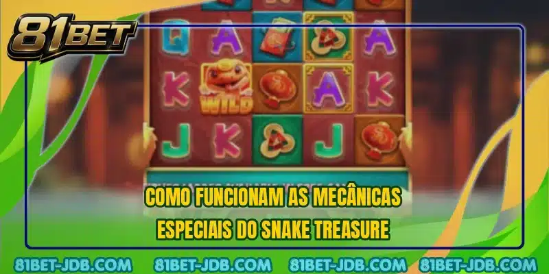 Como funcionam as mecânicas especiais do Snake Treasure