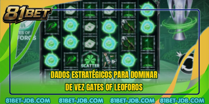 Dados estratégicos para dominar de vez Gates of Leoforos