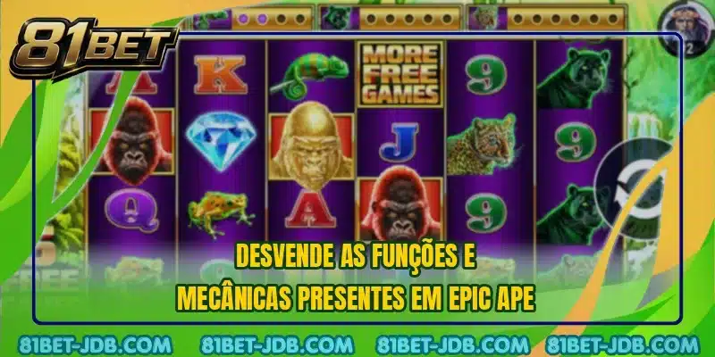 Desvende as funções e mecânicas presentes em Epic Ape
