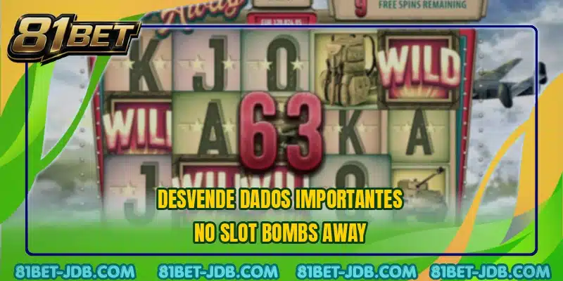Desvende dados importantes no slot Bombs Away