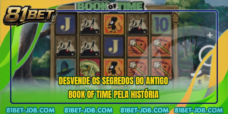 Desvende os segredos do antigo Book of Time pela história