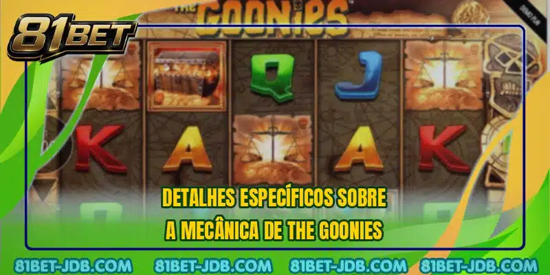 Detalhes específicos sobre a mecânica de The Goonies