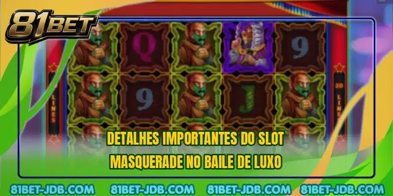 Detalhes importantes do slot Masquerade no baile de luxo