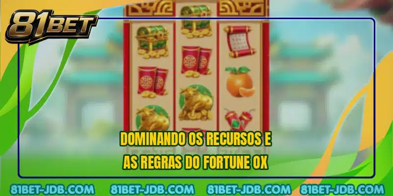 Dominando os recursos e as regras do Fortune Ox