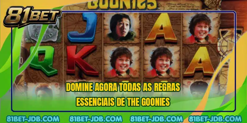 Domine agora todas as regras essenciais de The Goonies