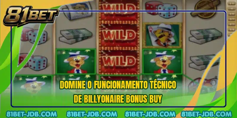 Domine o funcionamento técnico de Billyonaire Bonus Buy