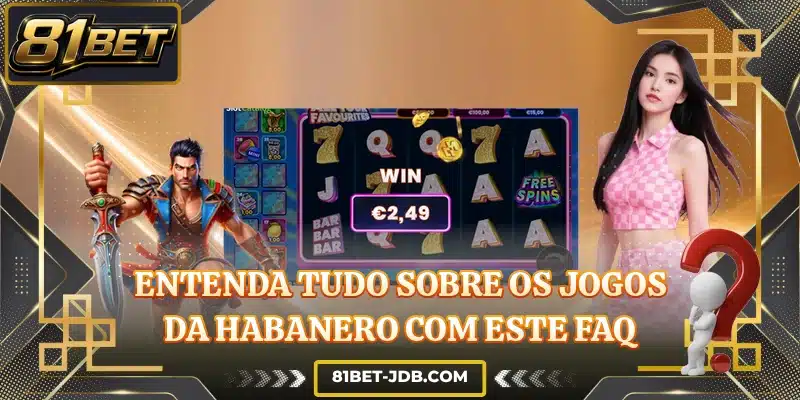 Entenda tudo sobre os jogos da Habanero com este faq