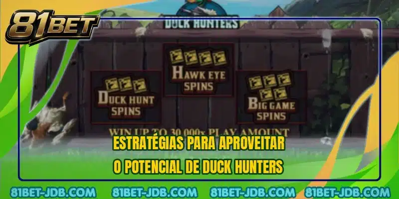 Estratégias para aproveitar o potencial de Duck Hunters