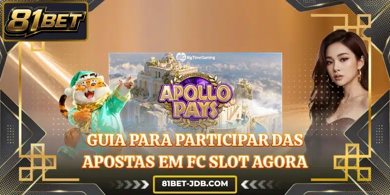 Guia para participar das apostas em FC Slot agora