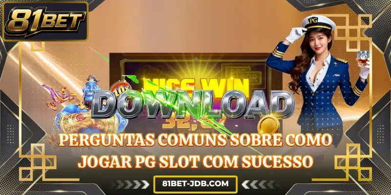 Perguntas comuns sobre como jogar PG Slot com sucesso