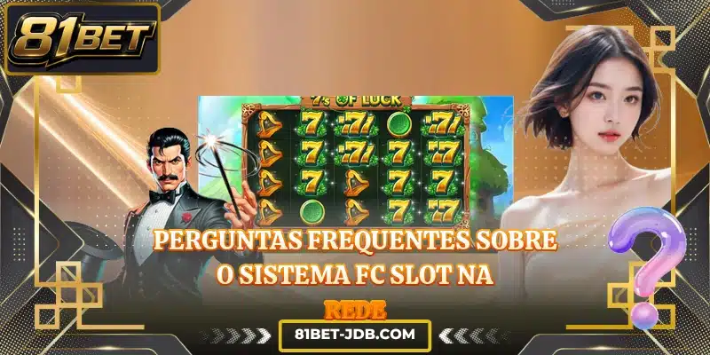 Perguntas frequentes sobre o sistema FC Slot na rede