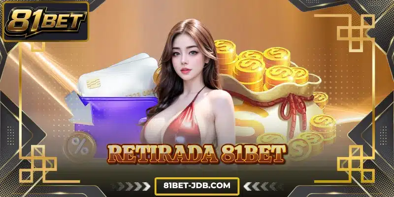 Retirada 81BET