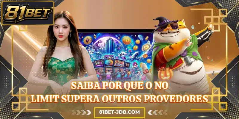 Saiba por que o No Limit supera outros provedores