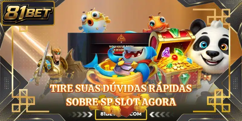 Tire suas dúvidas rápidas sobre SP Slot agora