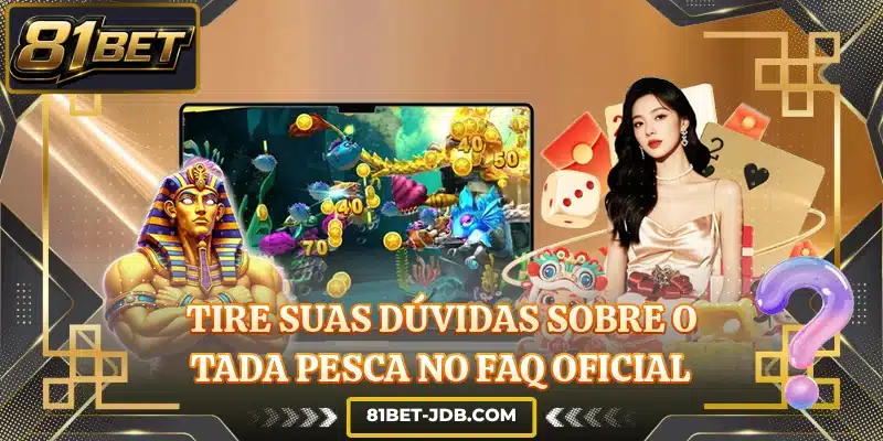 Tire suas dúvidas sobre o Tada Pesca no FAQ oficial
