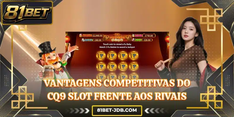 Vantagens competitivas do CQ9 Slot frente aos rivais
